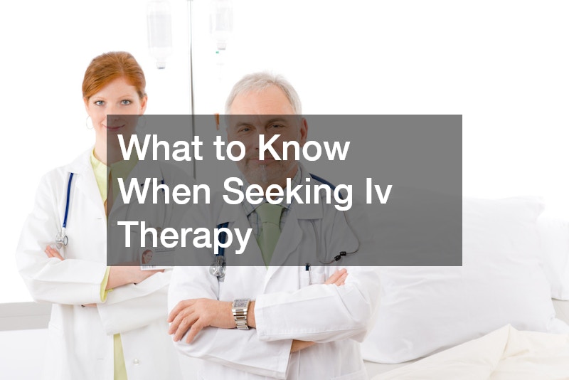 What to Know When Seeking Iv Therapy